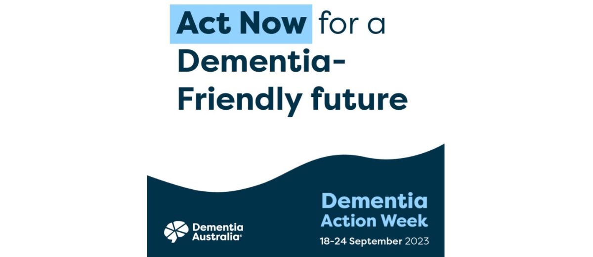 Text that reads act now for a dementia friendly future